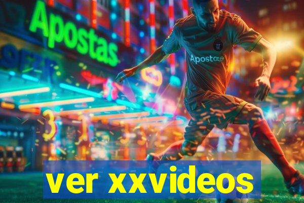 ver xxvideos